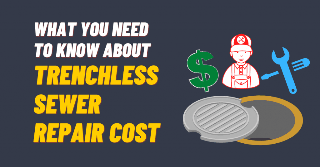what homeowners should know about trenchless sewer repair cost