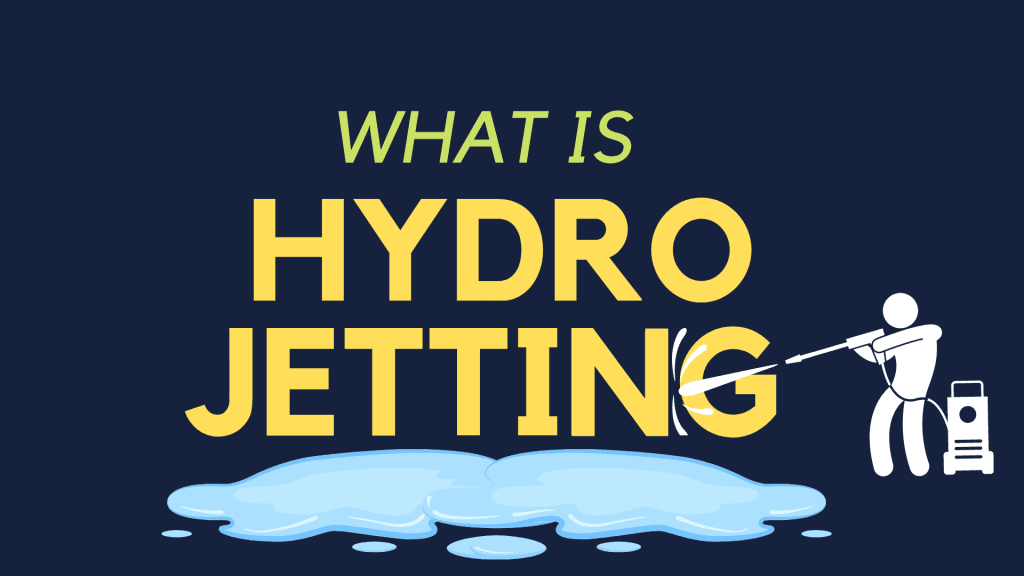 WHAT IS HYDRO JETTING