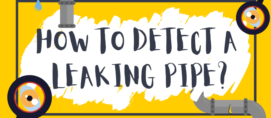 how to detect leaking pipe